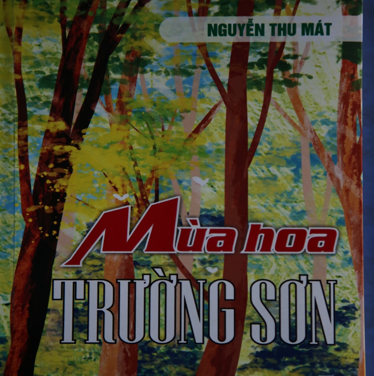 Đọc sách “Mùa hoa Trường Sơn” của Nguyễn Thu Mát